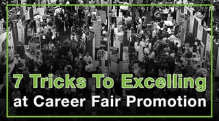 7 Tricks To Excelling at Career Fair Promotion-1.jpg