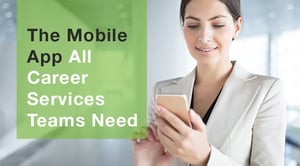 The Mobile App All Career Services Teams Need